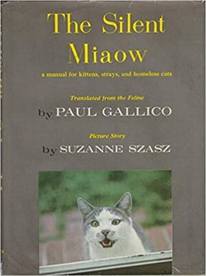 The Silent Miaow by Crown Publishing Group, Suzanne Szasz, Paul Gallico