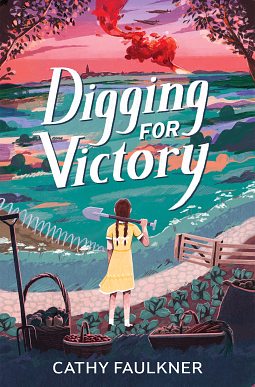 Digging For Victory by Cathy Faulkner