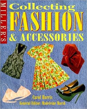 Miller's: Collecting Fashion and Accessories by Carol Harris