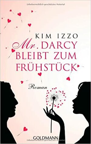 Mr. Darcy bleibt zum Frühstück by Kim Izzo