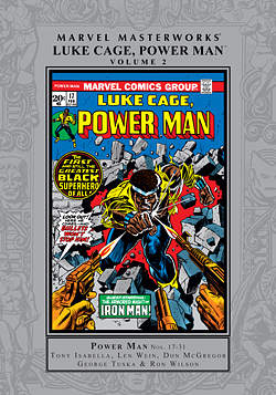 Marvel Masterworks: Luke Cage, Power Man, Vol. 2 by Ron Wilson, Bill Mantlo, George Tuska, Rich Buckler, Len Wein, Don McGregor