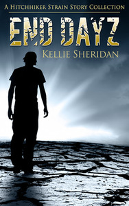 End Dayz by Kellie Sheridan