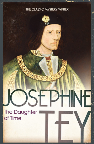 The Daughter of Time by Josephine Tey