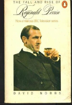 The Fall And Rise of Reginald Perrin by David Nobbs