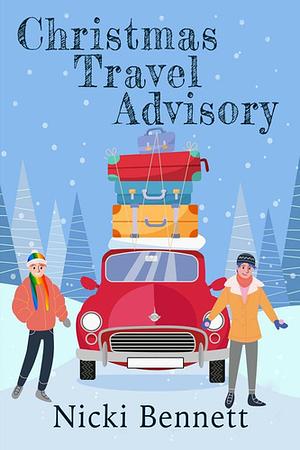 Christmas Travel Advisory by Nicki Bennett