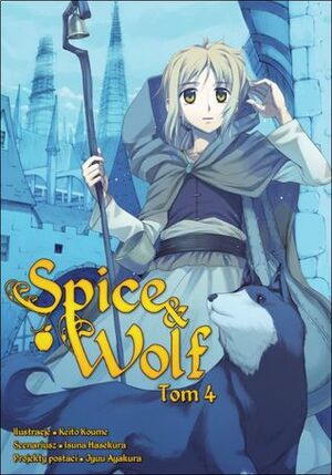 Spice & Wolf. Tom 4 by Keito Koume, Isuna Hasekura