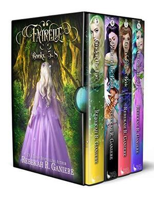 Fairelle Box Set Volume Two by Rebekah R. Ganiere