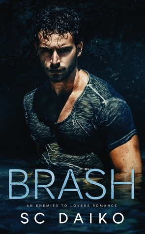 Brash by S.C. Daiko