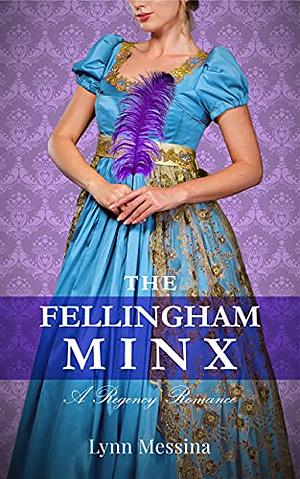The Fellingham Minx by Lynn Messina