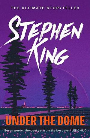 Under the Dome by Stephen King