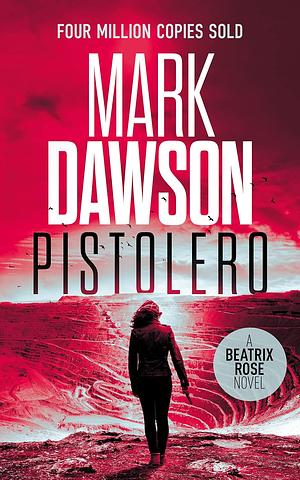 Pistolero by Mark Dawson