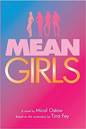 Mean Girls by Micol Ostow