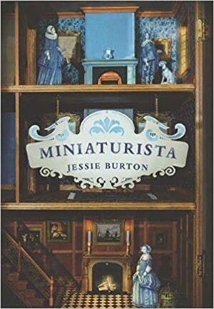 Miniaturista by Jessie Burton