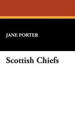 Scottish Chiefs by Jane Porter