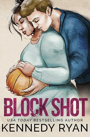 Block Shot by Kennedy Ryan