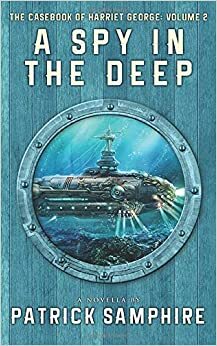 A Spy in the Deep by Patrick Samphire