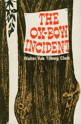 The Ox-Bow Incident by Walter Van Tilburg Clark