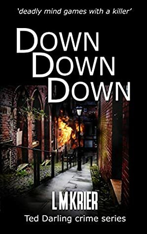 Down Down Down by L.M. Krier