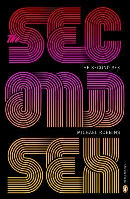 The Second Sex by Michael Robbins