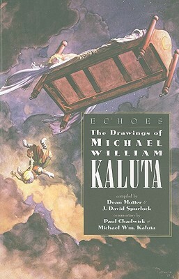 Echoes Drawings of Michael Wm Kaluta by Dean Motter, Michael Wm. Kaluta
