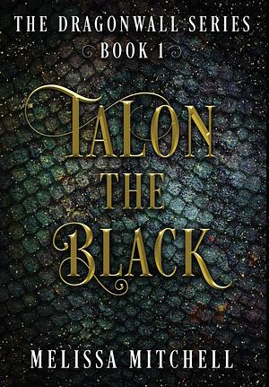 Talon the Black by Melissa Mitchell