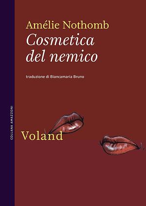 Cosmetica del nemico by Amélie Nothomb