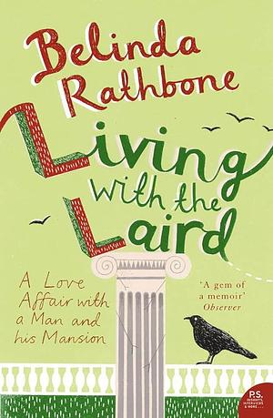 LIVING WITH THE LAIRD by Belinda Rathbone, Belinda Rathbone