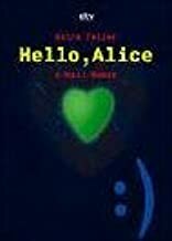 Hello, Alice. e-mail Roman. by Astro Teller