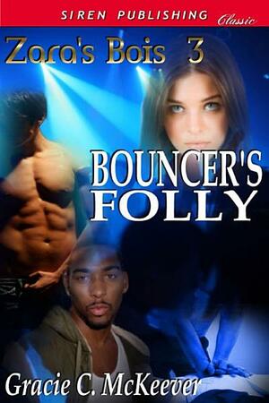 Bouncer's Folly by Gracie C. McKeever