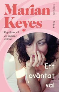 Ett oväntat val by Marian Keyes