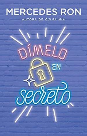 Dímelo en secreto / Tell Me Secretly by Mercedes Ron