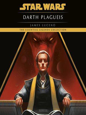 Darth Plagueis by James Luceno