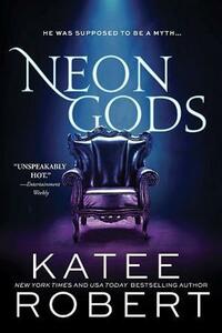 Neon Gods by Katee Robert