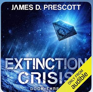 Extinction Crisis by James D. Prescott