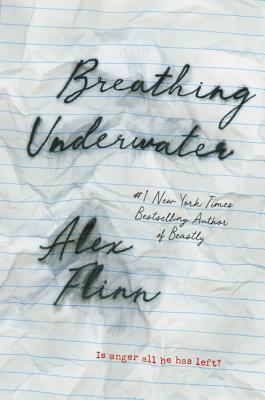 Breathing Underwater by Alex Flinn
