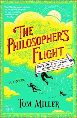 The Philosopher's Flight, Volume 1 by Tom Miller