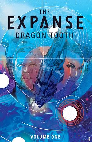 The Expanse: Dragon Tooth by Andy Diggle