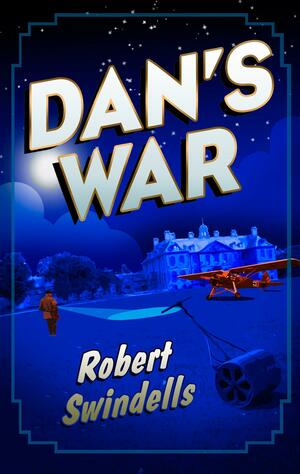 Dan's War by Robert Swindells