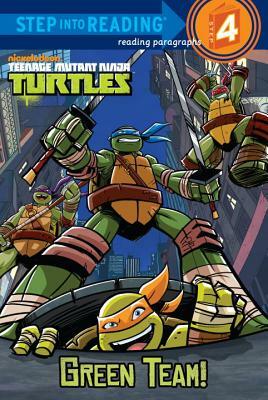 Teenage Mutant Ninja Turtles: Green Team! by Christy Webster