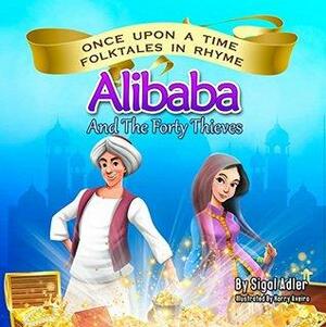 Alibaba and the Forty Thieves: From the One Thousand and One Nights by Sigal Adler