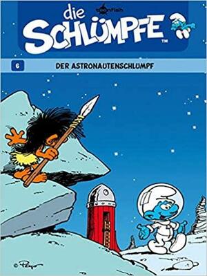 Die Schlümpfe 06: Der Astronautenschlumpf by Peyo