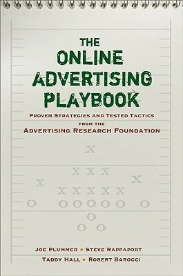 The Online Advertising Playbook: Proven Strategies and Tested Tactics from the Advertising Research Foundation by Robert Barocci, Stephen D. Rappaport, Joe Plummer, Taddy Hall