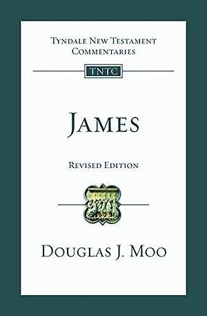 James: An Introduction and Commentary by Douglas J. Moo, Douglas J. Moo