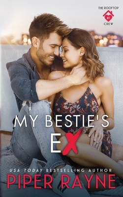 My Bestie's Ex by Piper Rayne