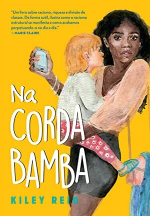 Na corda bamba by Kiley Reid