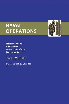 Official History of the War. Naval Operations - Volume I by Julian S. Corbett