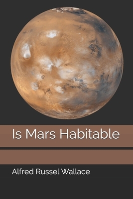 Is Mars Habitable by Alfred Russel Wallace