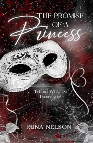 The Promise Of A Princess by Runa Nelson