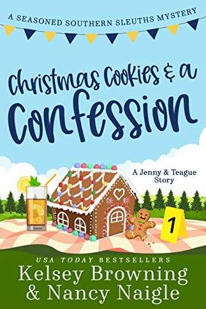 Christmas Cookies and a Confession by Nancy Naigle, Kelsey Browning