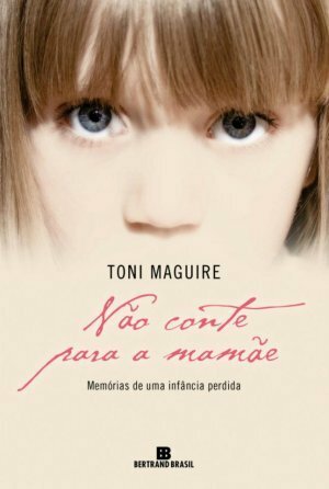 Não Conte Para a Mamãe by Toni Maguire